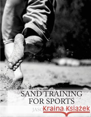 Sand Training For Sports Shea, Jason P. 9780988659933 Jason Shea - książka