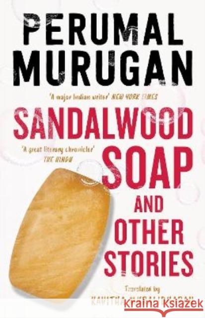 Sandalwood Soap and other Stories Perumal Murugan 9789353451820 Juggernaut Publication - książka