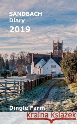 Sandbach Diary 2019: Dingle Farm Shayley Stationery Books 9781723800818 Independently Published - książka