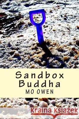 Sandbox Buddha Mo Owen 9781497434134 Createspace - książka