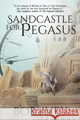 Sandcastle for Pegasus Bob Avey 9781684337576 Black Rose Writing - książka