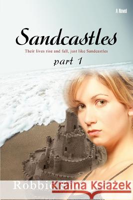 Sandcastles: Part 1 Snelgrove, Robbie 9780595448258 iUniverse - książka