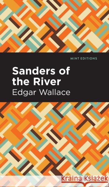 Sanders of the River Edgar Wallace Mint Editions 9781513219974 Mint Ed - książka