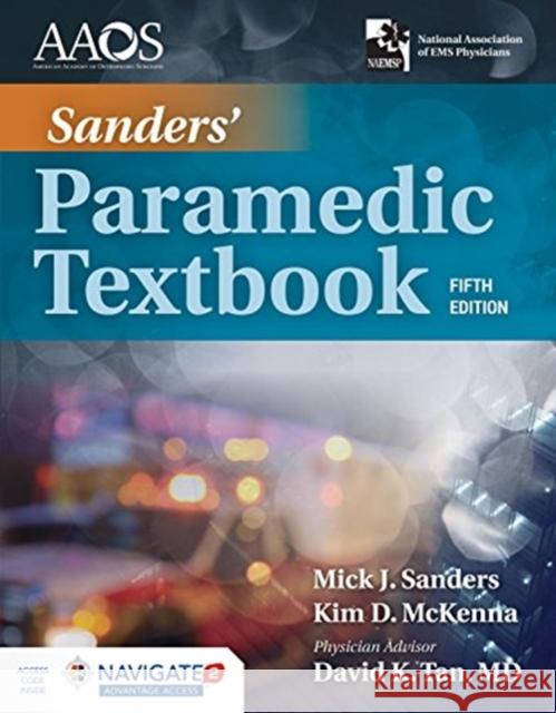 Sanders' Paramedic Textbook Includes Navigate Advantage Access Sanders, Mick J. 9781284147827 Jones & Bartlett Publishers - książka