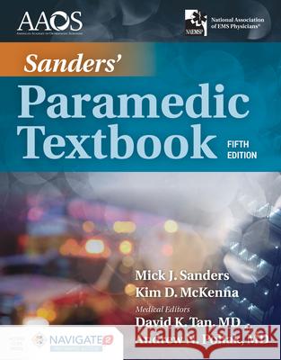 Sanders' Paramedic Textbook Includes Navigate Preferred Access [With Access Code] Sanders, Mick J. 9781284156911 Jones & Bartlett Publishers - książka