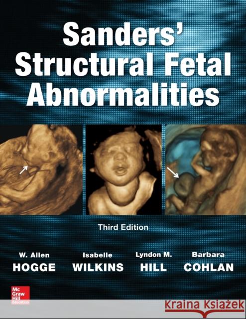 Sanders' Structural Fetal Abnormalities Isabelle Wilkins W. Allen Hogge Lyndon M. Hill 9781259641374 McGraw-Hill Education / Medical - książka