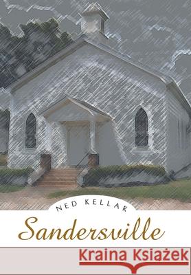 Sandersville Ned Kellar 9781453570050 Xlibris Corporation - książka