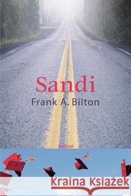 Sandi Frank A. Bilton 9780595396382 iUniverse - książka