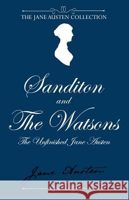 Sanditon and The Watsons: The Unfinished Jane Austen Austen, Jane 9781530415137 Createspace Independent Publishing Platform - książka