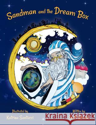 Sandman and the Dream Box Scott Straub Katrina Santucci Kathryn Straub 9780692842218 Scott Straub - książka
