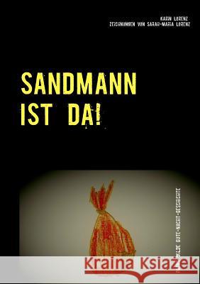 Sandmann ist da!: Papas wilde Gute-Nacht-Geschichte Karin Lorenz 9783738649833 Books on Demand - książka