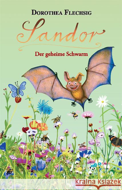 Sandor Der geheime Schwarm Flechsig, Dorothea 9783943030877 Glückschuh Verlag - książka