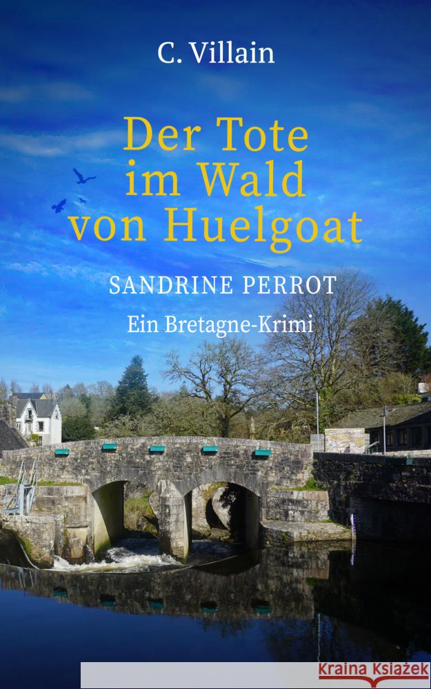 Sandrine Perrot - Der Tote im Wald von Huelgoat Villain, Christophe 9783690281881 Nova MD - książka