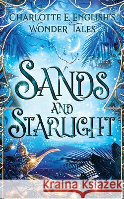 Sands and Starlight: A Bejewelled Fairytale Charlotte E. English 9789492824097 Frouse Books - książka