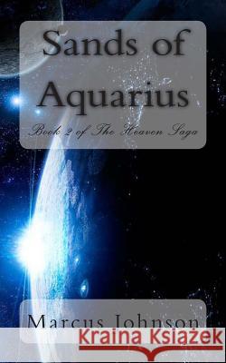 Sands of Aquarius Marcus Johnson 9781482691566 Createspace - książka