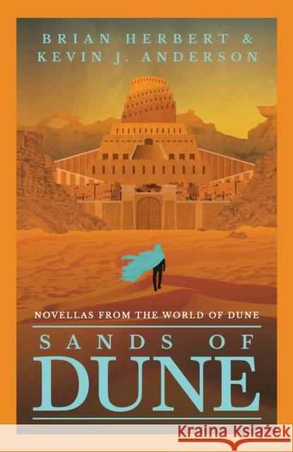 Sands of Dune: Novellas from the world of Dune Kevin J. Anderson 9781399606011 Orion Publishing Co - książka