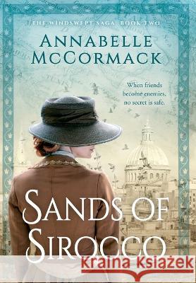 Sands of Sirocco: A Novel of WWI Annabelle McCormack 9781736809563 Annabelle McCormack - książka