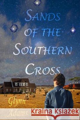 Sands Of The Southern Cross Glynn Adams 9781652835868 Independently Published - książka