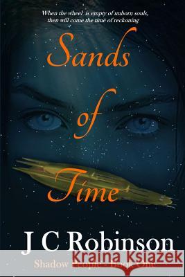 Sands Of Time Shadow Shadow People: The Finding Robinson, Jc 9781494947224 Createspace - książka