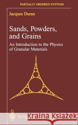 Sands, Powders, and Grains: An Introduction to the Physics of Granular Materials Duran, Jacques 9780387986562 Springer - książka