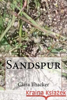 Sandspur Clara Thacker 9781514668283 Createspace Independent Publishing Platform - książka