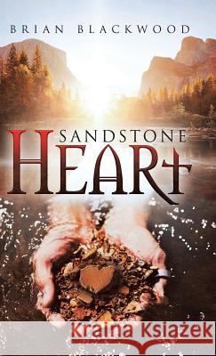 Sandstone Heart Brian Blackwood 9780228812135 Tellwell Talent - książka