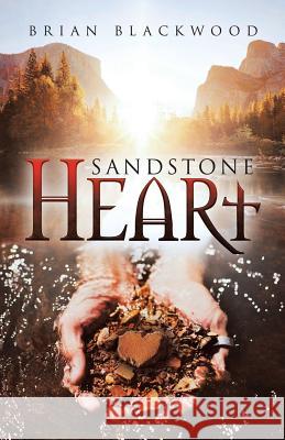 Sandstone Heart Brian Blackwood 9780228812142 Tellwell Talent - książka