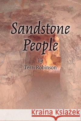 Sandstone People Terri Robinson Andrea Rae Kells Jennifer Elizabeth Light 9781535188708 Createspace Independent Publishing Platform - książka