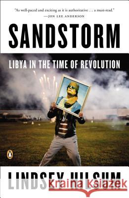 Sandstorm: Libya in the Time of Revolution Lindsey Hilsum 9780143123606 Penguin Books - książka