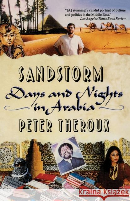 Sandstorms: Days and Nights in Arabia Theroux, Peter 9780393307979 W. W. Norton & Company - książka