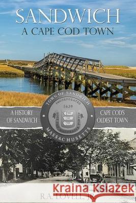 Sandwich A Cape Cod Town R. a. Lovell 9780996702300 Town of Sandwich - książka