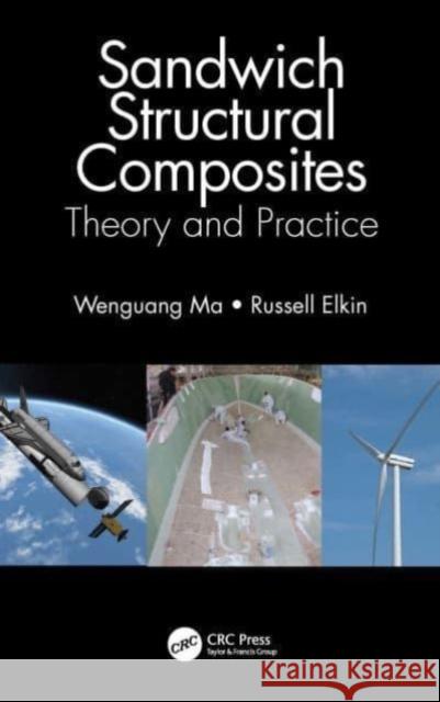 Sandwich Structural Composites: Theory and Practice Wenguang Ma Russell Elkin 9781032079073 CRC Press - książka