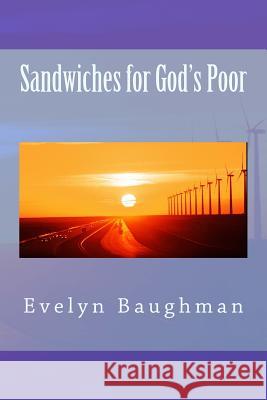 Sandwiches for God's Poor Evelyn Baughman 9781530042814 Createspace Independent Publishing Platform - książka