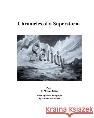 SANDY Chronicles of a Superstorm Devereaux, Christie 9781495976605 Createspace - książka