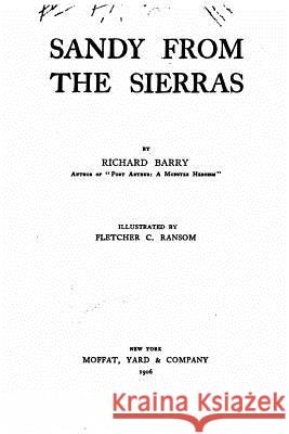 Sandy from the Sierras Richard Barry 9781530846122 Createspace Independent Publishing Platform - książka