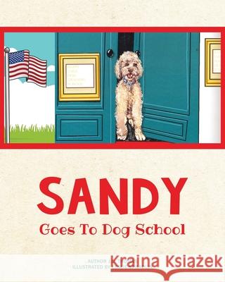 Sandy Goes to Dog School J. D. Thomas 9781631298066 Xulon Press - książka