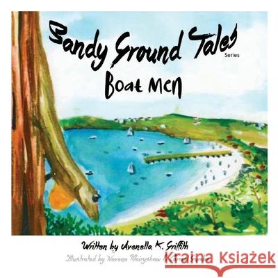 Sandy Ground Tales Series: Boat Men Avenella K Griffith 9781949105308 Divine Works Publishing - książka