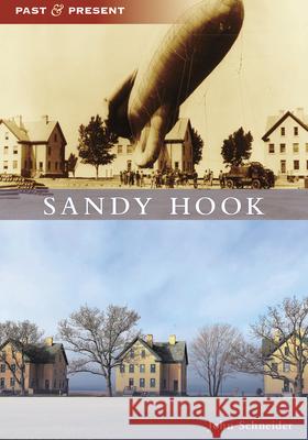 Sandy Hook John Schneider 9781467106801 Arcadia Publishing (SC) - książka