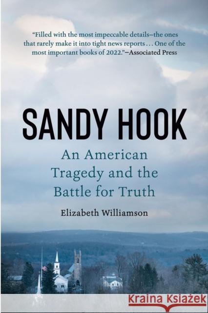 Sandy Hook: An American Tragedy and the Battle for Truth Elizabeth Williamson 9781524746582 Penguin Putnam Inc - książka