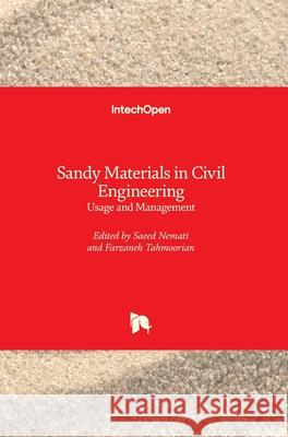 Sandy Materials in Civil Engineering: Usage and Management Saeed Nemati Farzaneh Tahmoorian 9781789858358 Intechopen - książka