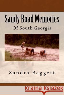 Sandy Road Memories: Of South Georgia Sandra Baggett 9781515248453 Createspace Independent Publishing Platform - książka