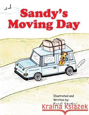 Sandy's Moving Day Kandi Stetler 9781973664215 WestBow Press - książka