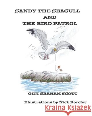 Sandy the Seagull and the Bird Patrol Gini Graham Scott 9781943789900 Taylor and Seale Publishing - książka