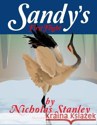 Sandy's First Flight Mr Nicholas Stanley Mr Maques Hunt 9781548043728 Createspace Independent Publishing Platform - książka
