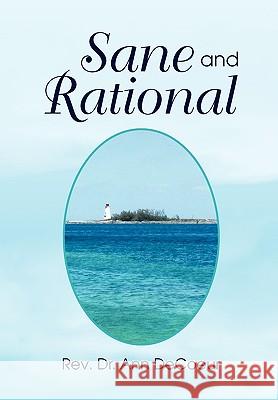 Sane and Rational REV Dr Ann Decoeur 9781436323246 Xlibris - książka