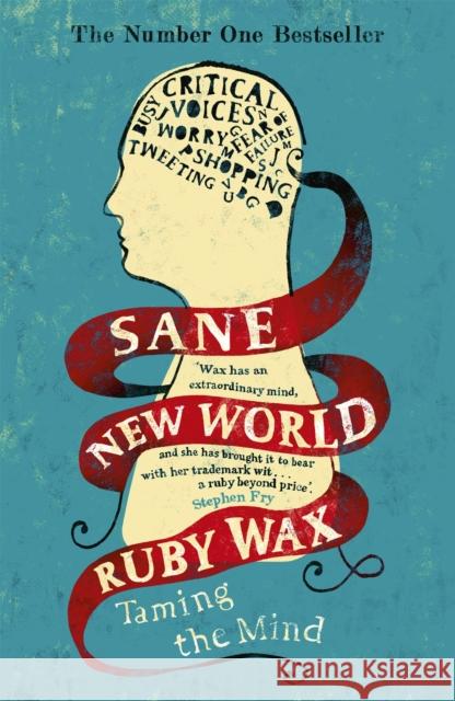 Sane New World: Taming the Mind Ruby Wax 9781444755756 Hodder & Stoughton - książka