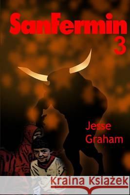 SanFermin 3 Graham, Jesse 9781492821984 Createspace - książka