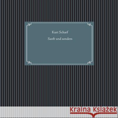 Sanft und sonders Kurt Scharf 9783741284700 Books on Demand - książka