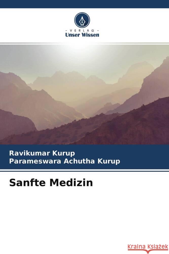 Sanfte Medizin Kurup, Ravikumar, Achutha Kurup, Parameswara 9786200863010 Verlag Unser Wissen - książka
