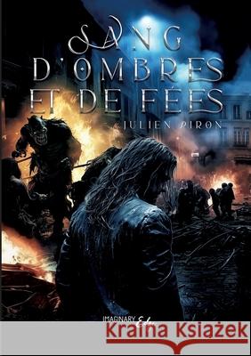 Sang d'ombres et de f?es Julien Piron 9782385720391 Imaginary Edge - książka
